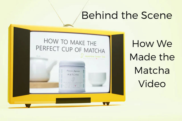 Behind the Scene  - How We Made the Matcha Video