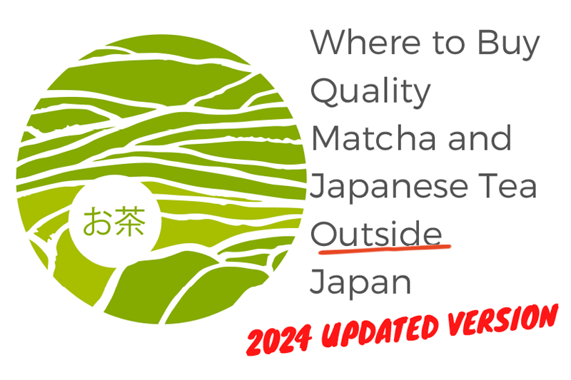 Where to Buy Quality Matcha and Japanese tea Outside Japan