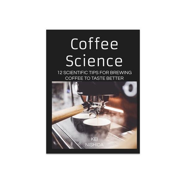 Book - Coffee Science - 12 Scientific Tips for Brewing Coffee to Taste Better