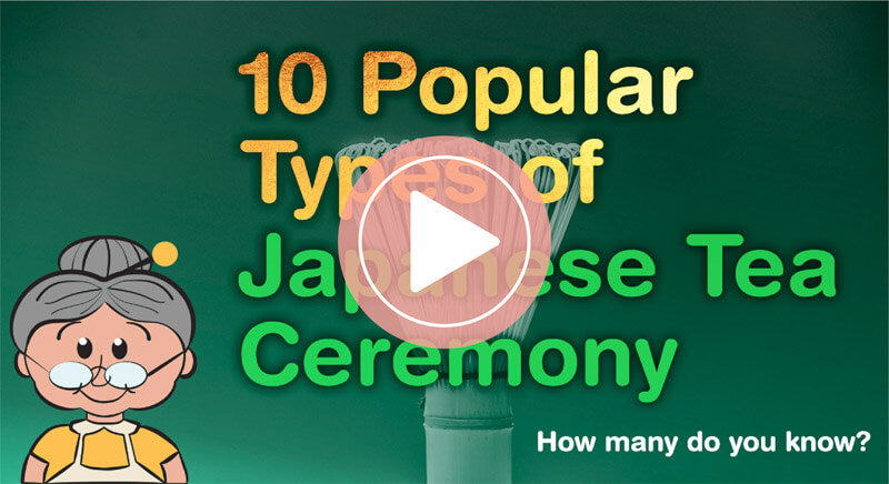 10 Popular Types of Japanese Tea Ceremony